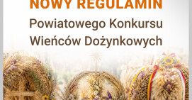 Nowy regulamin Powiatowego Konkursu Wieńców Dożynkowych