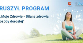 Warto się zbadać w ramach programu „Moje Zdrowie"