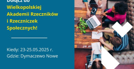 Dołącz do Wielkopolskiej Akademii Rzeczników i Rzeczniczek Społecznych