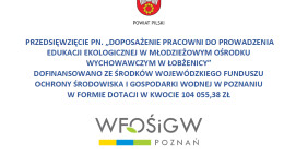 „Doposażenie pracowni do prowadzenia edukacji ekologicznej w Młodzieżowym Ośrodku Wychowawczym w Łobżenicy”