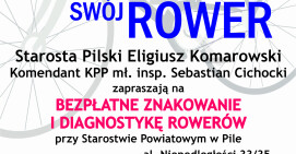 Starosta Pilski i Komendant KPP w Pile zapraszają na znakowanie rowerów