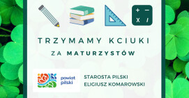 Zaczynają się egzaminy maturalne. Powodzenia!