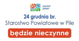 W Wigilię Starostwo Powiatowe w Pile będzie zamknięte 