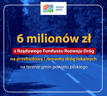 6 milionów na remonty dróg w powiecie pilskim