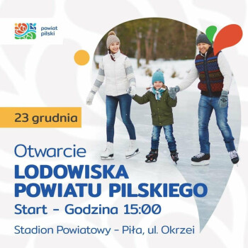 Zapraszamy na lodowisko powiatowe na stadion przy Okrzei w Pile 