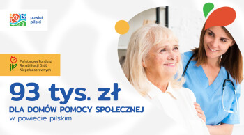 Środki dla niepełnosprawnych mieszkańców Domów Pomocy Społecznej w powiecie pilskim