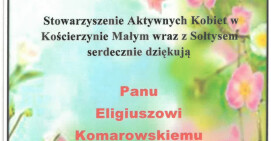 Stowarzyszenie Aktywnych Kobiet w Kościerzynie Małym wraz z Sołtysem
