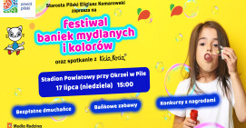 Zapraszamy na Festiwal Baniek Mydlanych i Kolorów 