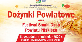 Zapraszamy na Dożynki Powiatowe na stadionie przy Okrzei w Pile  