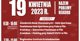 19 kwietnia w Pile bijemy rekord Polski w ilości oddanej krwi! 