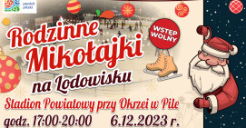 Zapraszamy na Rodzinne Mikołajki i otwarcie lodowiska 