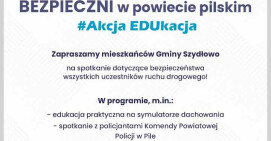 W Szydłowie i Wysokiej - Bezpieczni w powiecie pilskim