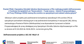 "Nasza jakość – Twoja szansa – Szkoła Przysposabiająca do Pracy Pilskiego SOSW szansą dla uczniów ze specjalnymi potrzebami edukacyjnymi"