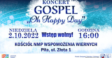 Koncert Gospel "Oh Happy Day" w kościele NMP Wspomożenia Wiernych w Pile  