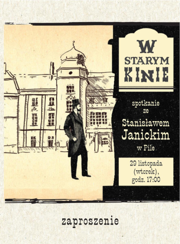  "W Starym Kinie" - spotkanie ze Stanisławem Janickim