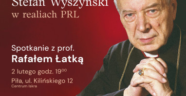 "Prymas Stefan Wyszyński w realiach PRL" - spotkanie z autorem książki w Centrum Iskra
