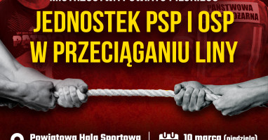 Mistrzostwa Powiatu Pilskiego jednostek PSP i OSP w przeciąganiu liny