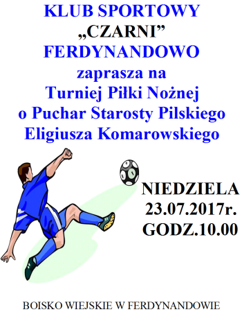 Turniej Piłki Nożnej o Puchar Starosty Pilskiego Eligiusza Komarowskiego