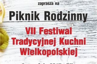 ZAPROSZENIE! VII Festiwal Tradycyjnej Kuchni Wielkopolskiej