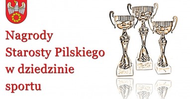 Nagrody Starosty Pilskiego za wybitne osiągnięcia sportowe w 2015 r.