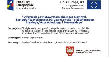 Cyfryzacja powiatowych zasobów geodezyjnych i kartograficznych powiatów: Czarnkowsko – Trzcianeckiego, Pilskiego, Wągrowieckiego i Złotowskiego